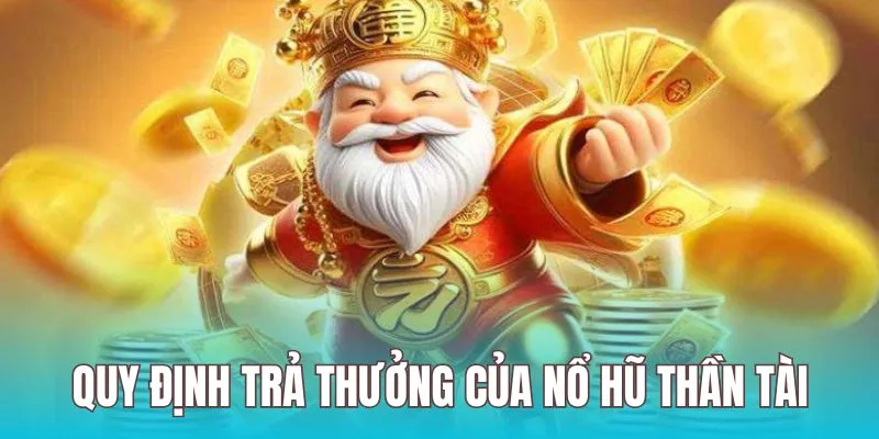 nổ hũ thần tài trả thưởng hấp dẫn