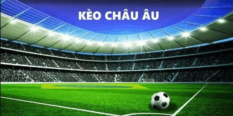 Thuật ngữ trong kèo châu âu hội viên cần nắm